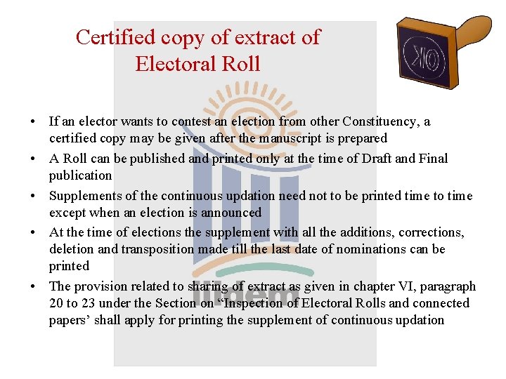 Certified copy of extract of Electoral Roll • If an elector wants to contest