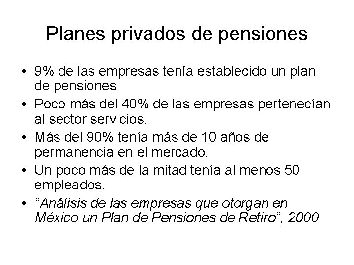 Planes privados de pensiones • 9% de las empresas tenía establecido un plan de