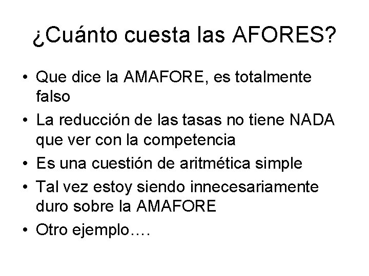 ¿Cuánto cuesta las AFORES? • Que dice la AMAFORE, es totalmente falso • La