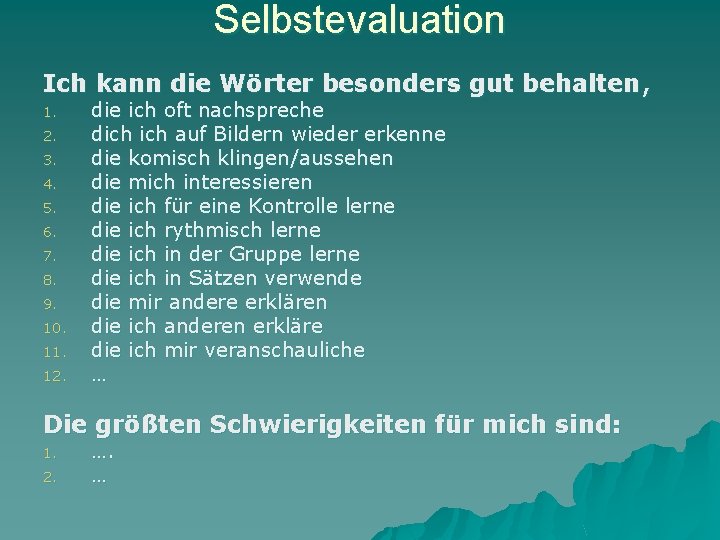 Selbstevaluation Ich kann die Wörter besonders gut behalten, 1. 2. 3. 4. 5. 6.