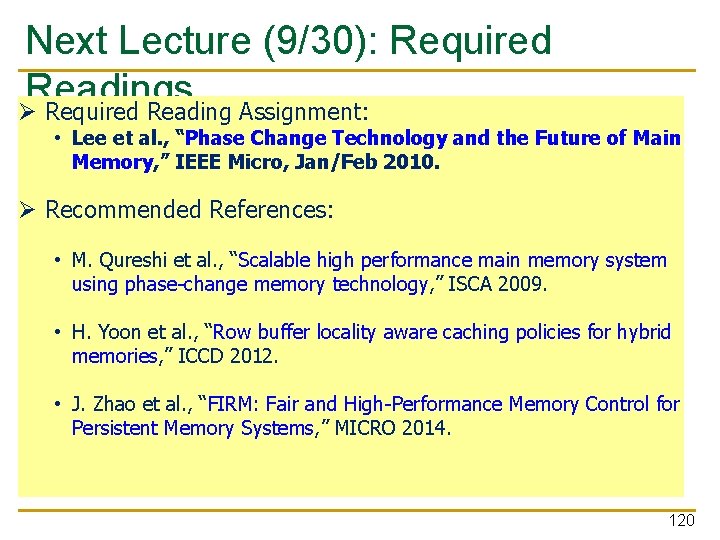Next Lecture (9/30): Required Readings Ø Required Reading Assignment: • Lee et al. ,
