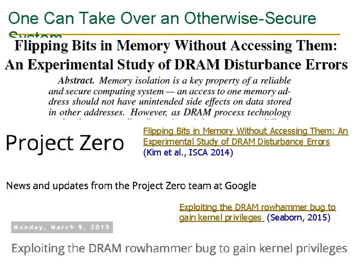 One Can Take Over an Otherwise-Secure System Flipping Bits in Memory Without Accessing Them: