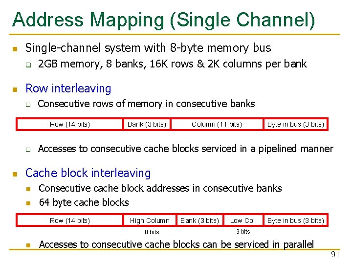 Address Mapping (Single Channel) n Single-channel system with 8 -byte memory bus q n