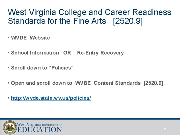 West Virginia College and Career Readiness Standards for the Fine Arts [2520. 9] •