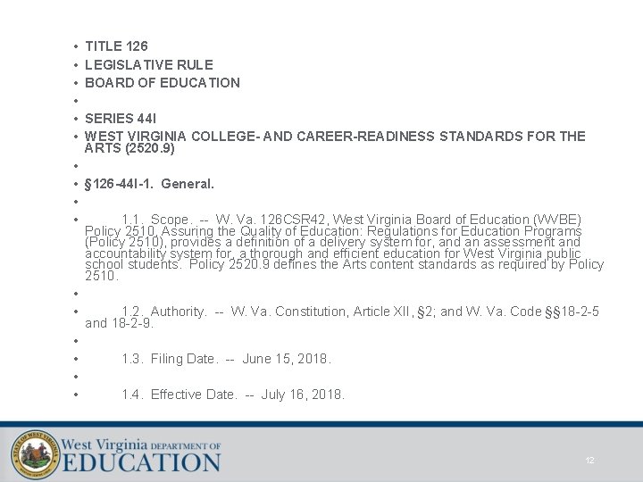  • • • TITLE 126 LEGISLATIVE RULE BOARD OF EDUCATION SERIES 44 I