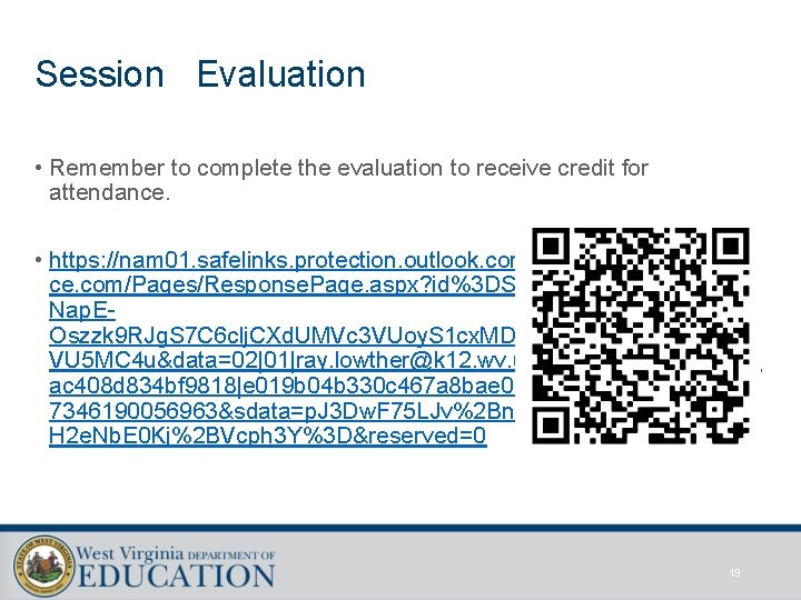 Session Evaluation • Remember to complete the evaluation to receive credit for attendance. •