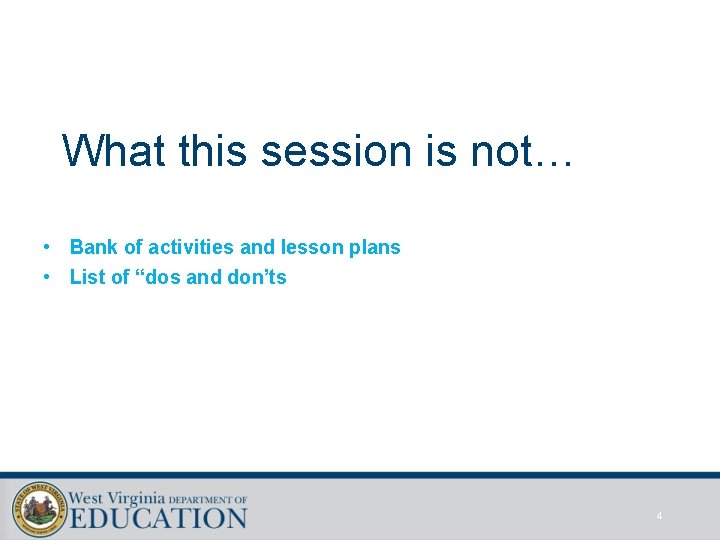 What this session is not… • Bank of activities and lesson plans • List