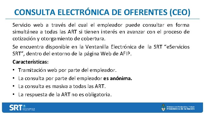 CONSULTA ELECTRÓNICA DE OFERENTES (CEO) Servicio web a través del cual el empleador puede