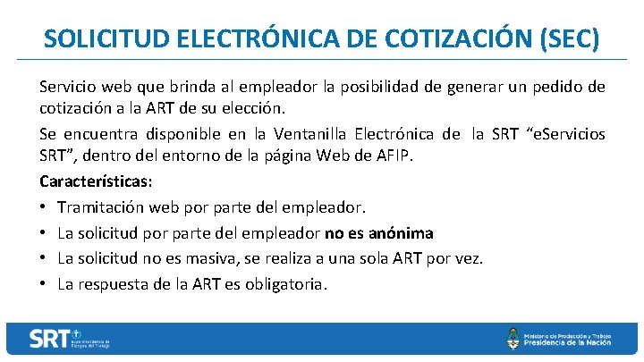 SOLICITUD ELECTRÓNICA DE COTIZACIÓN (SEC) Servicio web que brinda al empleador la posibilidad de