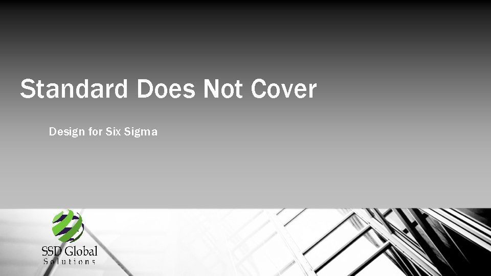 Standard Does Not Cover Design for Six Sigma 