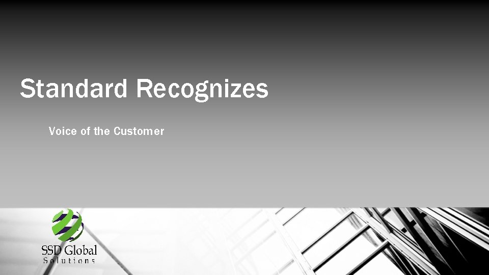 Standard Recognizes Voice of the Customer 