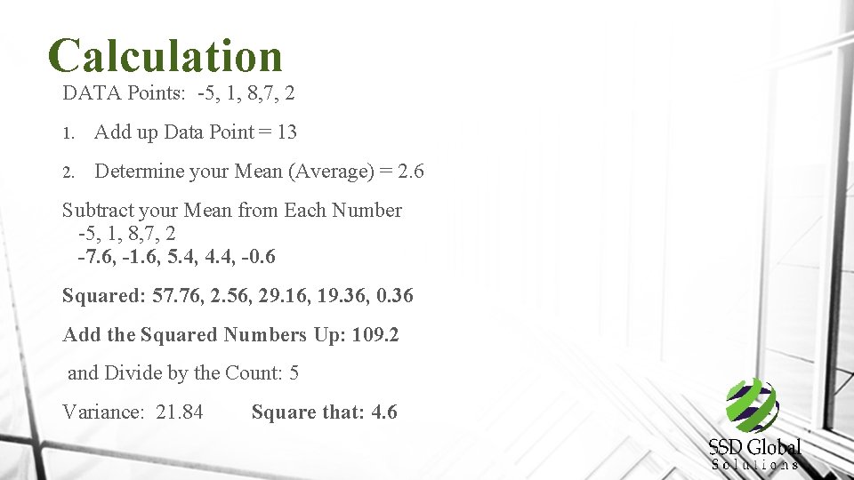 Calculation DATA Points: -5, 1, 8, 7, 2 1. Add up Data Point =