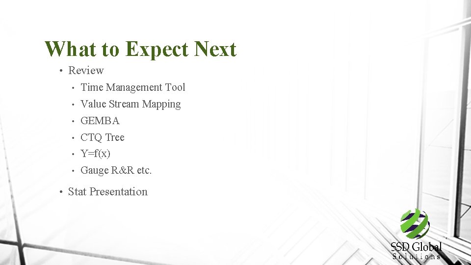 What to Expect Next • • Review • Time Management Tool • Value Stream