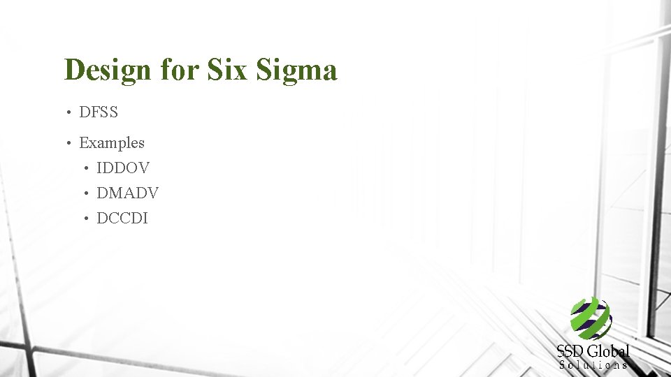 Design for Six Sigma • DFSS • Examples • IDDOV • DMADV • DCCDI