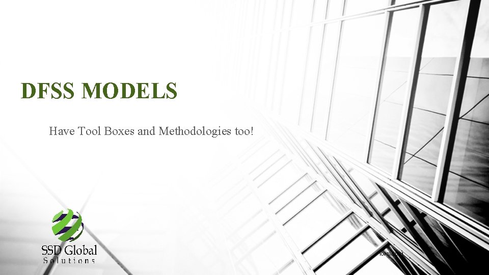 DFSS MODELS Have Tool Boxes and Methodologies too! 10/18/2021 34 