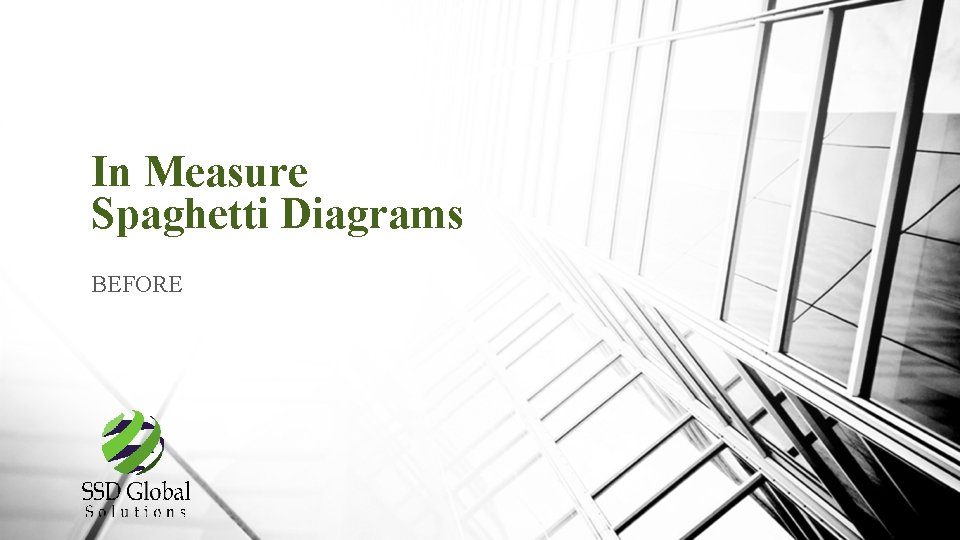 In Measure Spaghetti Diagrams BEFORE 