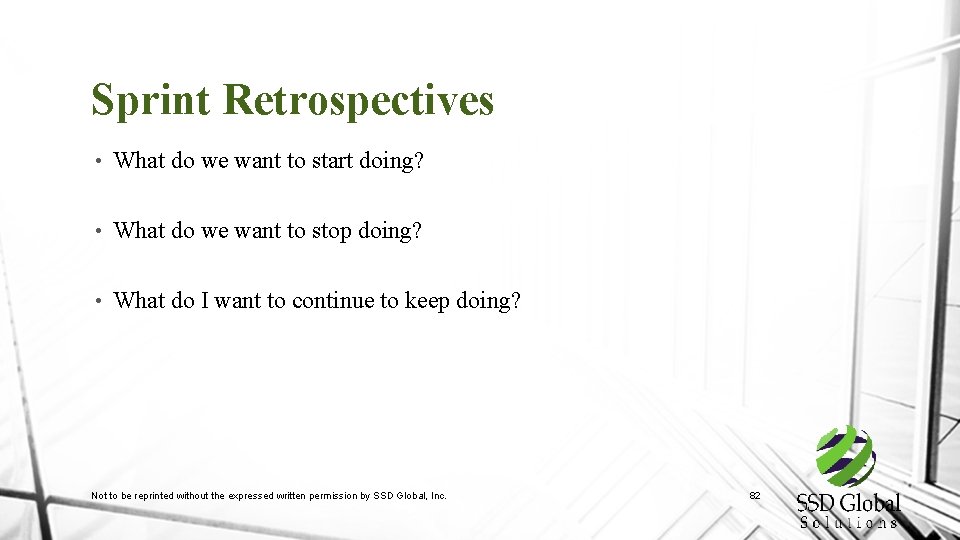 Sprint Retrospectives • What do we want to start doing? • What do we