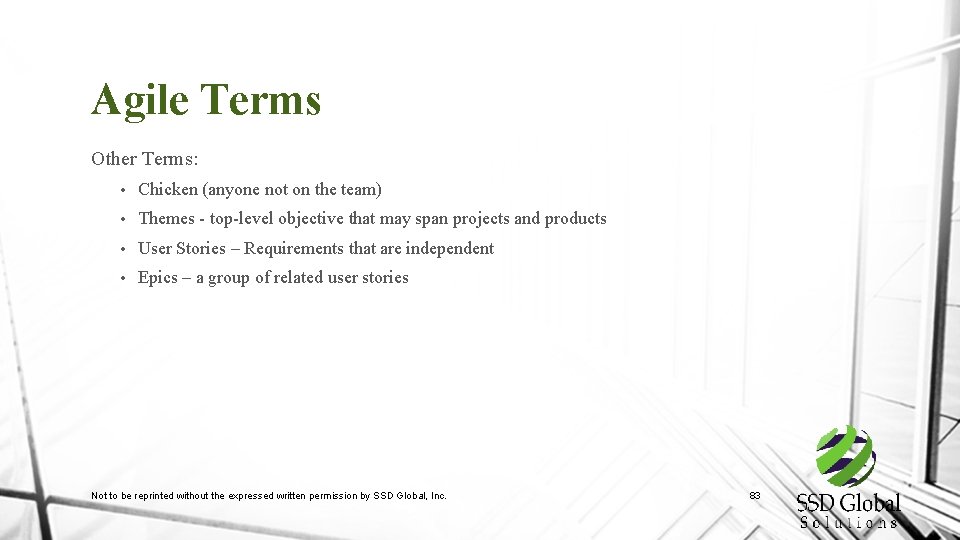 Agile Terms Other Terms: • Chicken (anyone not on the team) • Themes -