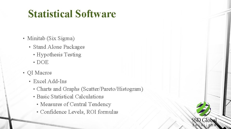 Statistical Software • Minitab (Six Sigma) • Stand Alone Packages • Hypothesis Testing •