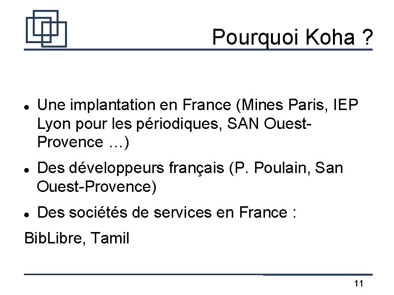 Pourquoi Koha ? Une implantation en France (Mines Paris, IEP Lyon pour les périodiques,