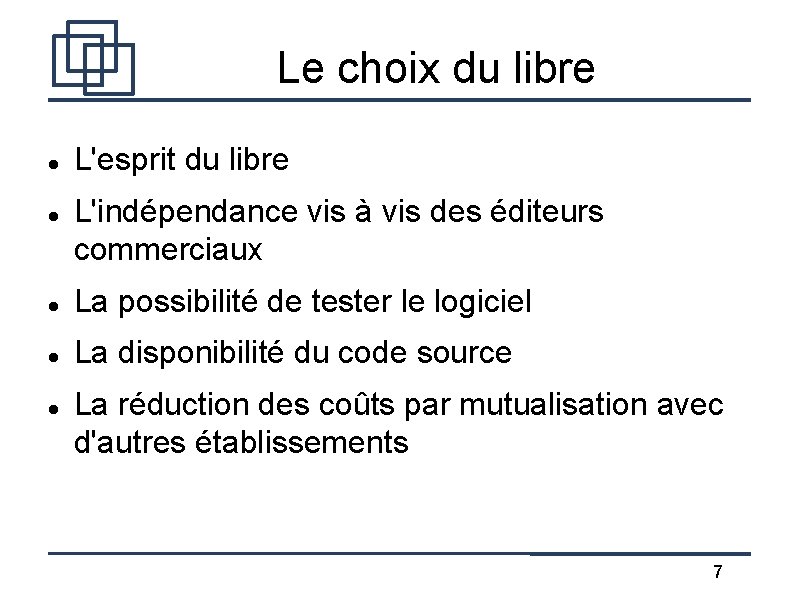 Le choix du libre L'esprit du libre L'indépendance vis à vis des éditeurs commerciaux