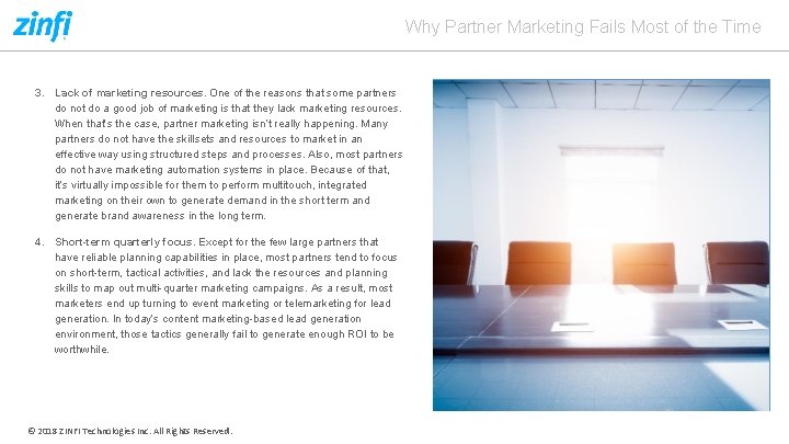 Why Partner Marketing Fails Most of the Time 3. Lack of marketing resources. One