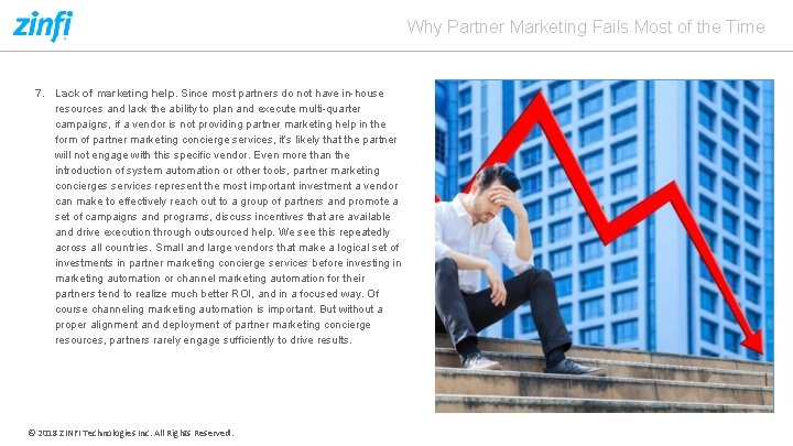 Why Partner Marketing Fails Most of the Time 7. Lack of marketing help. Since