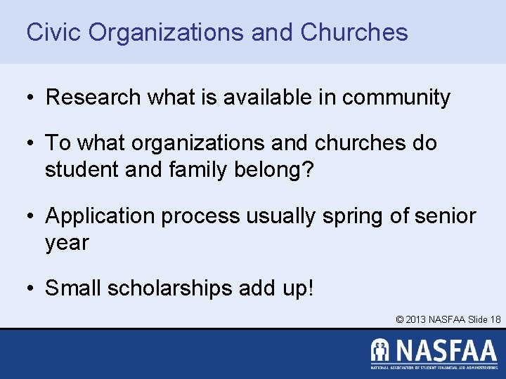 Civic Organizations and Churches • Research what is available in community • To what