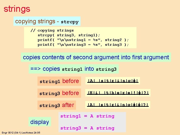 strings copying strings - strcpy // copying strcpy( printf( strings string 3, string 1);