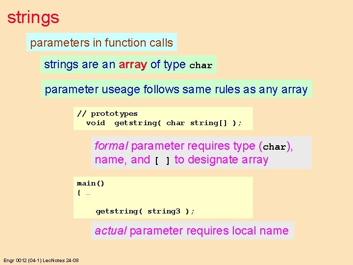 strings parameters in function calls strings are an array of type char parameter useage