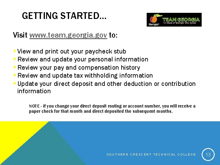 GETTING STARTED. . . Visit www. team. georgia. gov to: § View and print