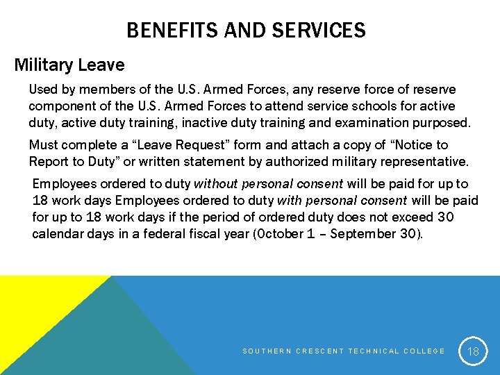 BENEFITS AND SERVICES Military Leave Used by members of the U. S. Armed Forces,