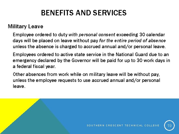 BENEFITS AND SERVICES Military Leave Employee ordered to duty with personal consent exceeding 30