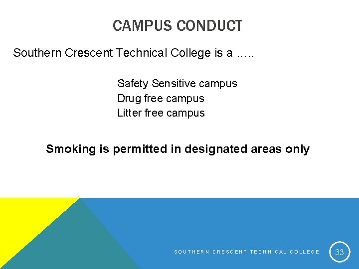 CAMPUS CONDUCT Southern Crescent Technical College is a …. . Safety Sensitive campus Drug