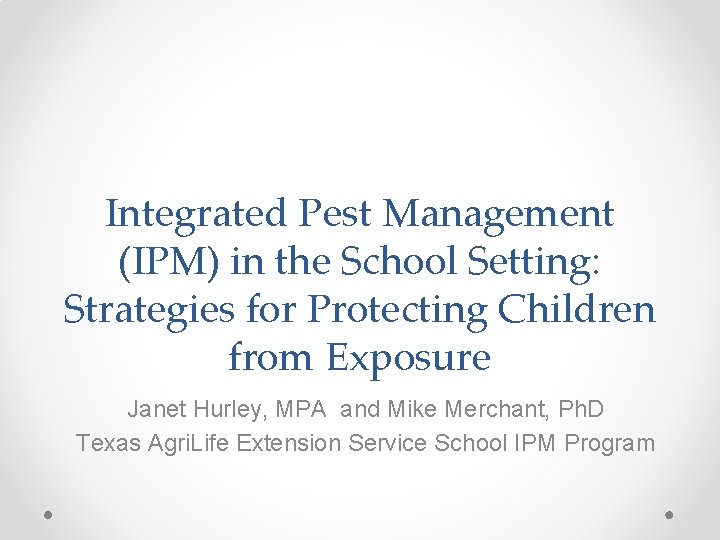 Integrated Pest Management (IPM) in the School Setting: Strategies for Protecting Children from Exposure