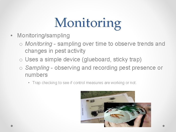 Monitoring • Monitoring/sampling o Monitoring - sampling over time to observe trends and changes