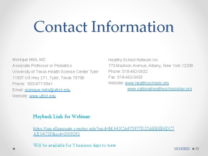 Contact Information Monique Mills, MD Associate Professor or Pediatrics University of Texas Health Science