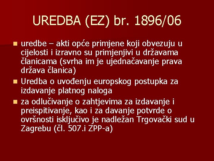 UREDBA (EZ) br. 1896/06 uredbe – akti opće primjene koji obvezuju u cijelosti i