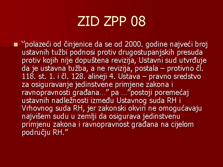 ZID ZPP 08 n ‘’polazeći od činjenice da se od 2000. godine najveći broj