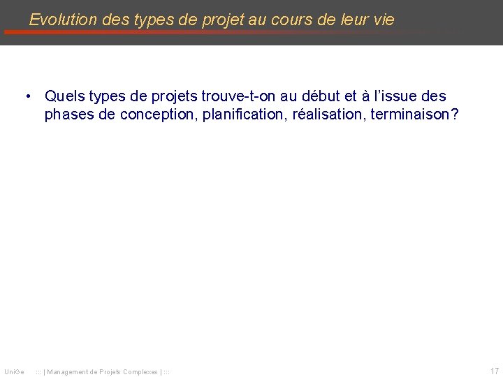 Evolution des types de projet au cours de leur vie • Quels types de Evolution des types de projet au cours de leur vie • Quels types de