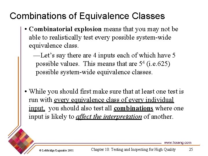 Combinations of Equivalence Classes • Combinatorial explosion means that you may not be able