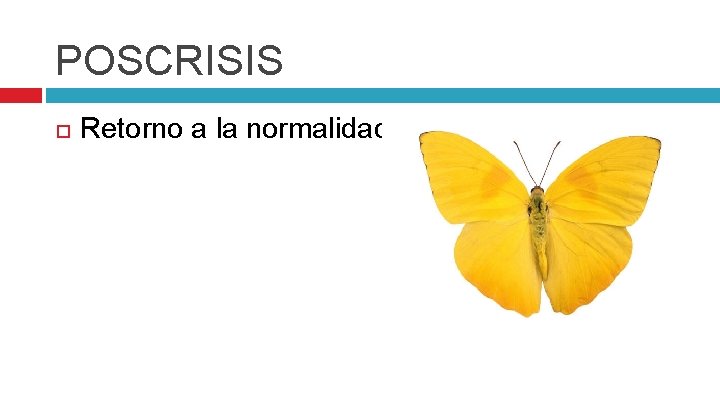 POSCRISIS Retorno a la normalidad 