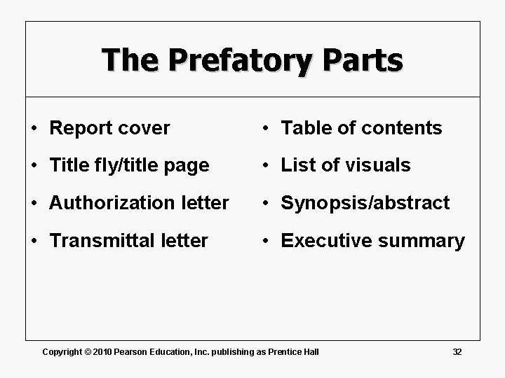 The Prefatory Parts • Report cover • Table of contents • Title fly/title page