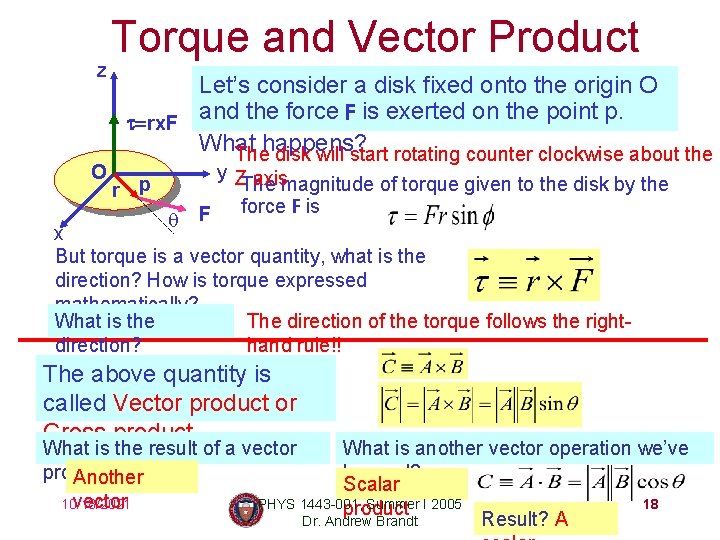 z O Torque and Vector Product Let’s consider a disk fixed onto the origin