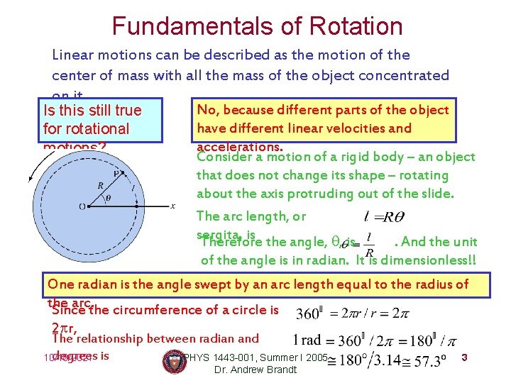 Fundamentals of Rotation Linear motions can be described as the motion of the center