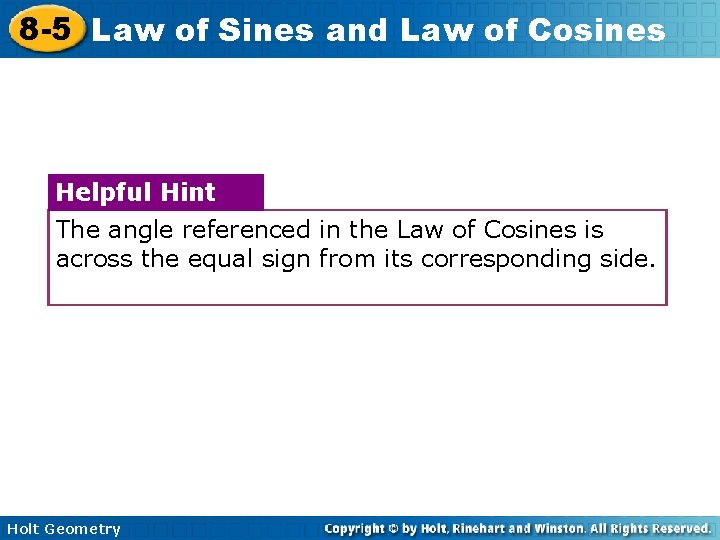 8 -5 Law of Sines and Law of Cosines Helpful Hint The angle referenced