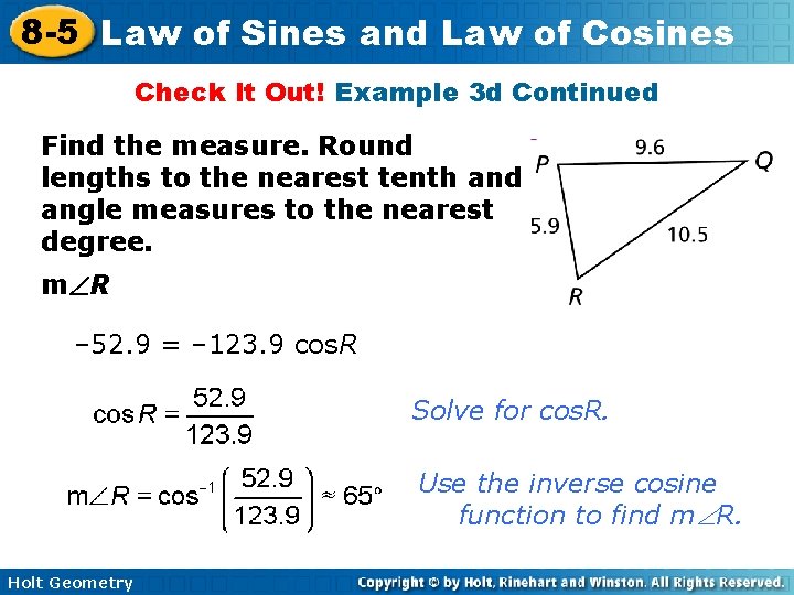 8 -5 Law of Sines and Law of Cosines Check It Out! Example 3