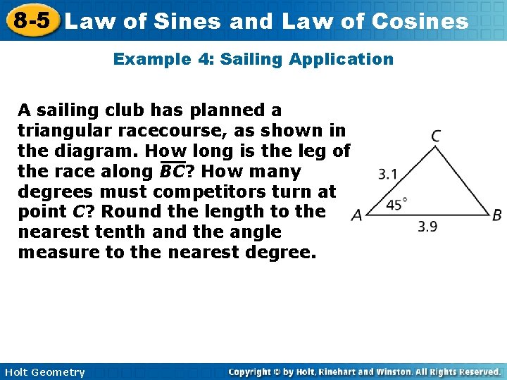 8 -5 Law of Sines and Law of Cosines Example 4: Sailing Application A