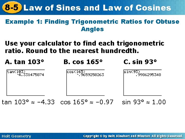 8 -5 Law of Sines and Law of Cosines Example 1: Finding Trigonometric Ratios