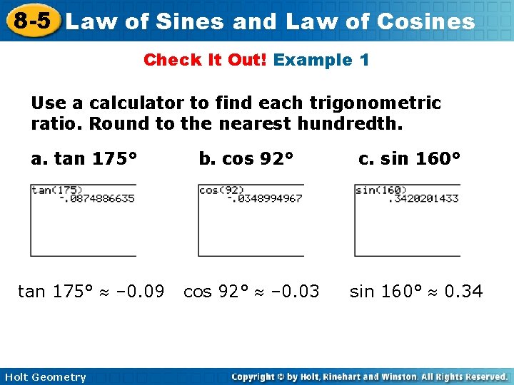 8 -5 Law of Sines and Law of Cosines Check It Out! Example 1